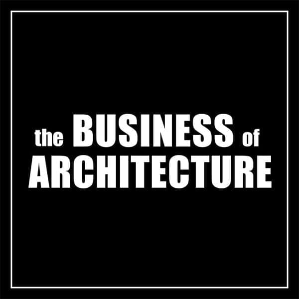 The Business of Architecture The Business of Architecture