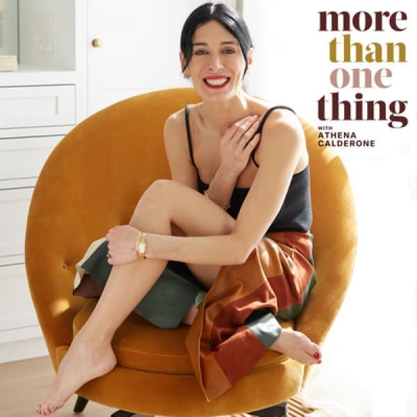 More Than One Thing with Athena Calderone More Than One Thing with Athena Calderone