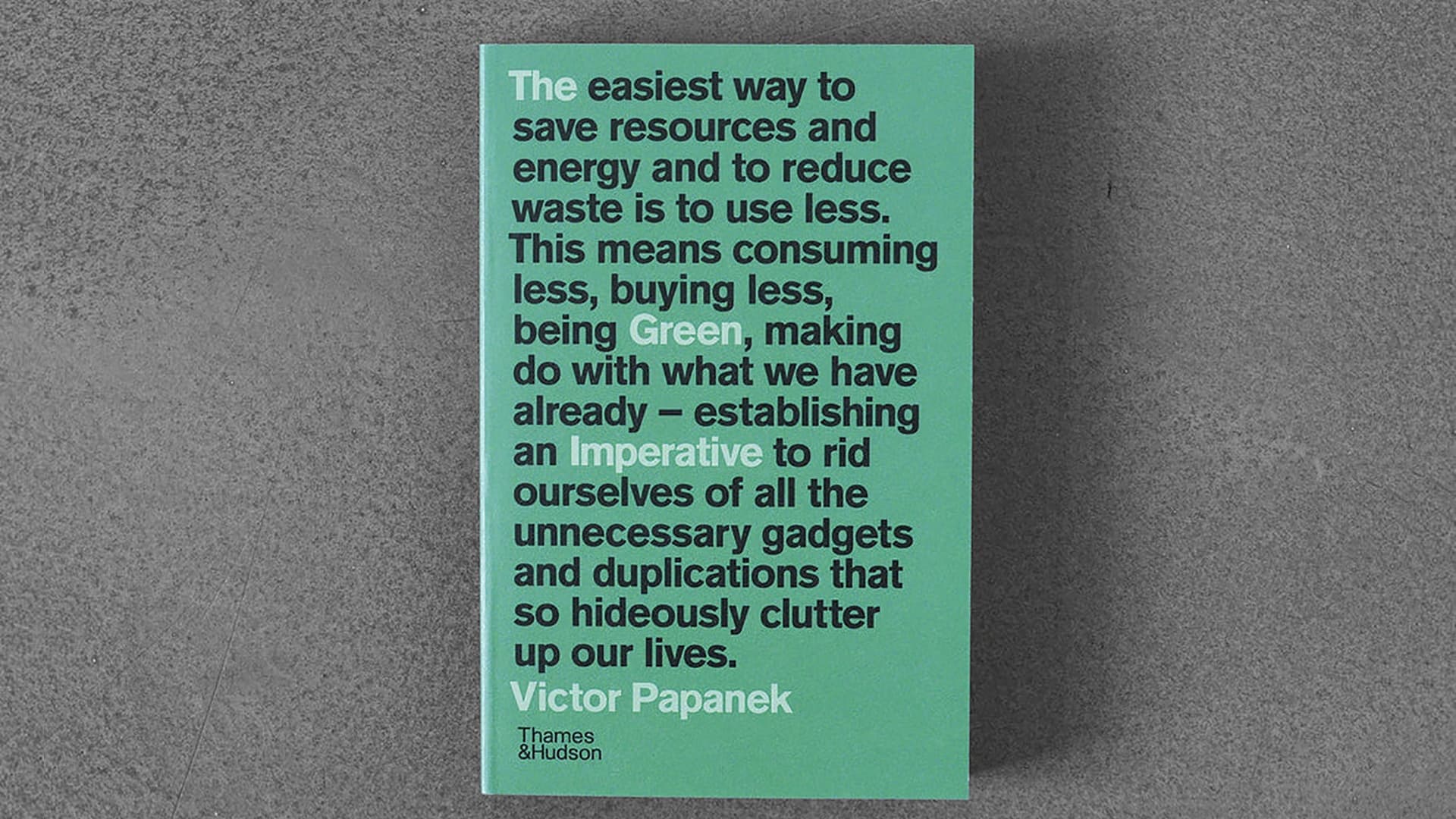 The Green Imperative. Ecology and Ethics in Design and Architecture – новое издание