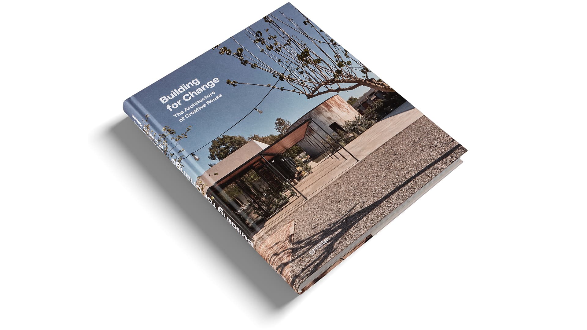 Building for Change. The Architecture of Creative Reuse